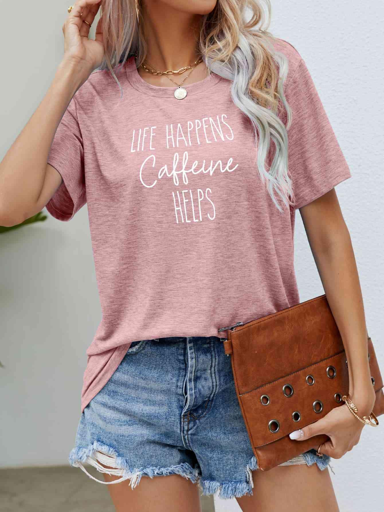 Adriana LIFE HAPPENS CAFFEINE HELPS Graphic Tees